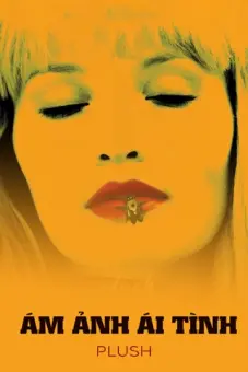 Ám Ảnh Ái Tình (Plush)