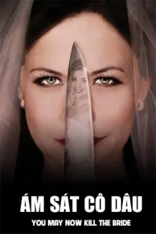 Ám Sát Cô Dâu (You May Now Kill The Bride)