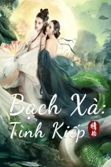 Bạch Xà: Tình Kiếp (White Snake)