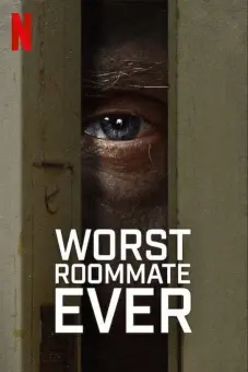 Bạn cùng phòng tệ nhất (Worst Roommate Ever)