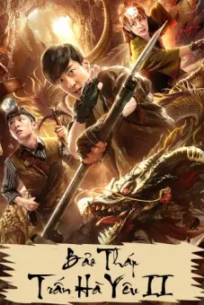 Bảo Tháp Trấn Hà Yêu 2: Tuyệt Thế Yêu Long (Mysterious Raiders II)