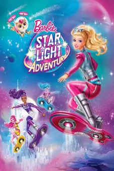 Barbie: Cuộc Chiến Ngoài Không Gian (Barbie: Star Light Adventure)