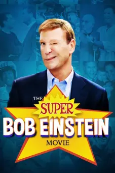 Bộ Phim Tuyệt Đỉnh Về Bob Einstein (The Super Bob Einstein Movie)