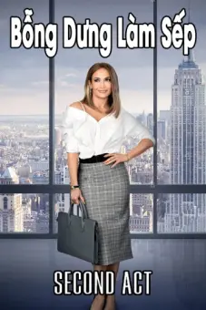 Bỗng Dưng Làm Sếp (Second Act)