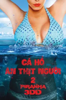 Cá Hổ Ăn Thịt Người 2 (Piranha 3DD)