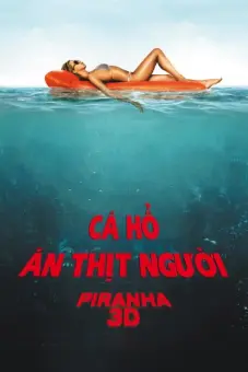 Cá Hổ Ăn Thịt Người (Piranha 3D)