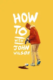 Cách Để... Với John Wilson (Phần 1) (How To with John Wilson (Season 1))