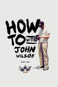 Cách Để... Với John Wilson (Phần 2) (How To with John Wilson (Season 2))