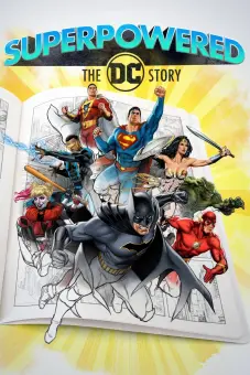 Câu Chuyện Về Các Siêu Anh Hùng DC (Superpowered: The DC Story)