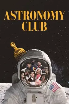 Câu lạc bộ Thiên văn: Hài kịch ngắn (Astronomy Club: The Sketch Show)