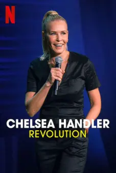 Chelsea Handler: Cuộc cách mạng (Chelsea Handler: Revolution)