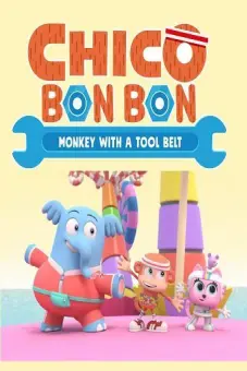 Chico Bon Bon: Chú khỉ và thắt lưng đồ nghề (Phần 1) (Chico Bon Bon: Monkey with a Tool Belt (Season 1))