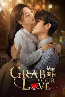 Chiếm Hữu Khương Tây (Grab Your Love)