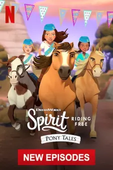 Chú ngựa Spirit Tự do rong ruổi Câu chuyện về chú ngựa Spirit (Phần 1) (Spirit Riding Free: Pony Tales (Season 1))