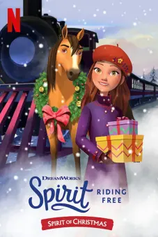 Chú ngựa Spirit - Tự do rong ruổi: Giáng sinh cùng Spirit (Spirit Riding Free: Spirit of Christmas)