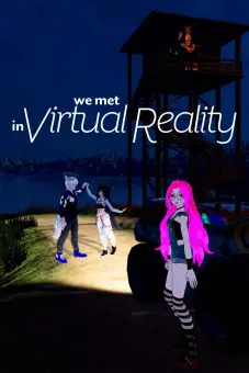 Chúng Tôi Gặp Nhau Trong Thực Tế Ảo (We Met in Virtual Reality)