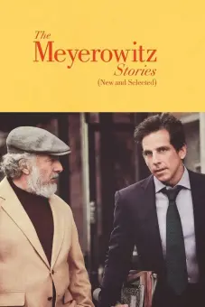 Chuyện nhà Meyerowitz (Mới và tuyển chọn) (The Meyerowitz Stories (New and Selected))