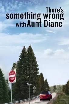 Có Chuyện Gì Đó Với Cô Diane (There's Something Wrong with Aunt Diane)