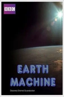 Cỗ Máy Trái Đất (BBC: Earth Machine)