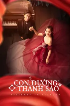 Con Đường Thành Sao (Stairway to Stardom)