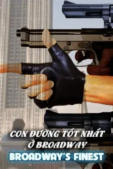 Con Đường Tốt Nhất Ở Broadway (Broadway’s Finest)