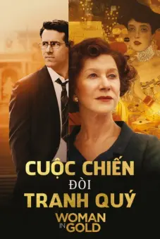 Cuộc Chiến Đòi Tranh Quý (Woman In Gold)