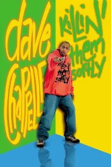 Dave Chaplelle: Tiếng Cười Nhẹ Nhàng (Dave Chappelle: Killin' Them Softly)
