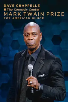 Dave Chappelle: Giải thưởng Mark Twain về hài kịch (Dave Chappelle: The Kennedy Center Mark Twain Prize for American Humor)