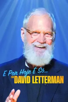 David Letterman: Buổi diễn hạ màn (That’s My Time with David Letterman)