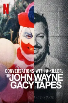 Đối thoại với kẻ sát nhân: John Wayne Gacy (Conversations with a Killer: The John Wayne Gacy Tapes)