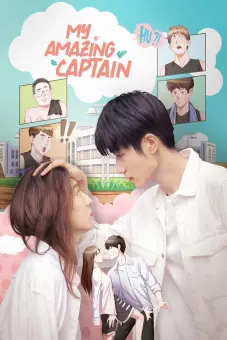 Đội Trưởng Có Gì Sai Sai (My Amazing Captain)