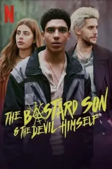 Đứa con hoang và ác quỷ (The Bastard Son & The Devil Himself)