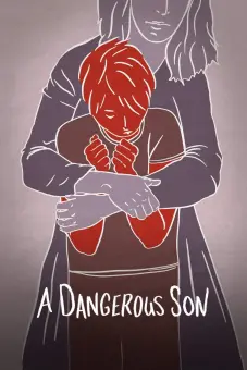 Đứa Con Trai Nguy Hiểm (A Dangerous Son)