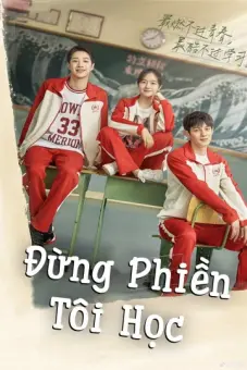 Đừng Phiền Tôi Học (Don't Think Of Interrupting My Studies)