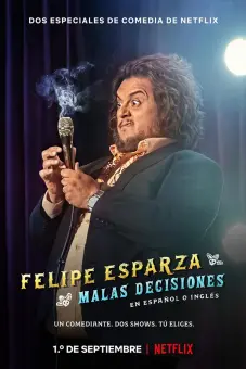 Felipe Esparza: Quyết định tồi (Felipe Esparza: Bad Decisions)