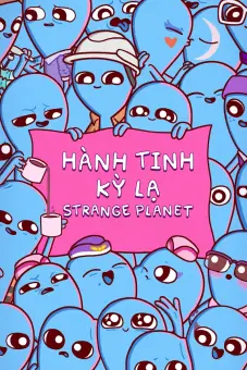 Hành Tinh Kỳ Lạ (Strange Planet)