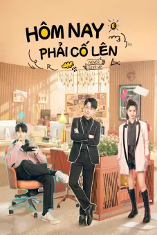 Hôm Nay Phải Cố Lên (Never Give Up)