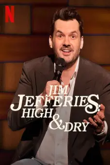 Jim Jefferies: Phê và không say (Jim Jefferies: High & Dry)