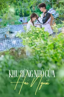 Khu Rừng Nhỏ Của Hai Người (A Romance of the Little Forest)
