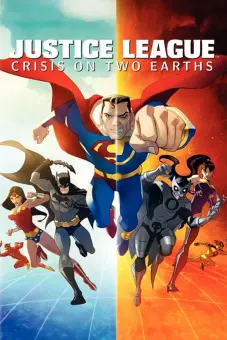 Liên Minh Công Lý: Thảm Họa Giữa Hai Trái Đất (Justice League: Crisis on Two Earths)
