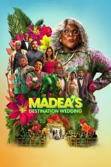 Madea: Lễ Cưới Khó Quên (Madea's Destination Wedding)
