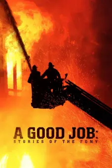 Một Vụ Ra Trò: Những Câu Chuyện Của Sở Cứu Hỏa New York (A Good Job: Stories of the FDNY)