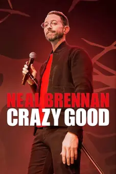 Neal Brennan: Tốt điên cuồng (Neal Brennan: Crazy Good)