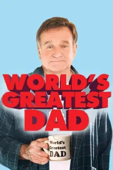 Người Bố Tuyệt Vời (World's Greatest Dad)