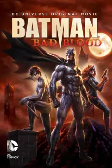 Người Dơi: Mối Hận Thù (Batman: Bad Blood)