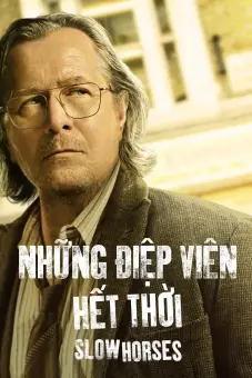 Những Điệp Viên Hết Thời (Phần 3) (Slow Horses Season 3)