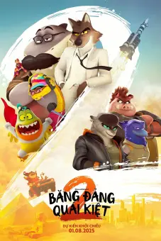 Những Kẻ Xấu Xa 2: Băng Đảng Quái Kiệt (The Bad Guys 2)