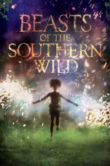 Quái Vật Miền Nam Hoang Dã (Beasts of the Southern Wild)