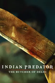 Sát nhân Ấn Độ: Gã đồ tể Delhi (Indian Predator: The Butcher of Delhi)