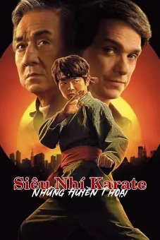 Siêu Nhí Karate: Những Huyền Thoại (Karate Kid: Legends)